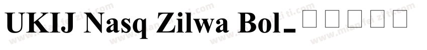 UKIJ Nasq Zilwa Bol字体转换